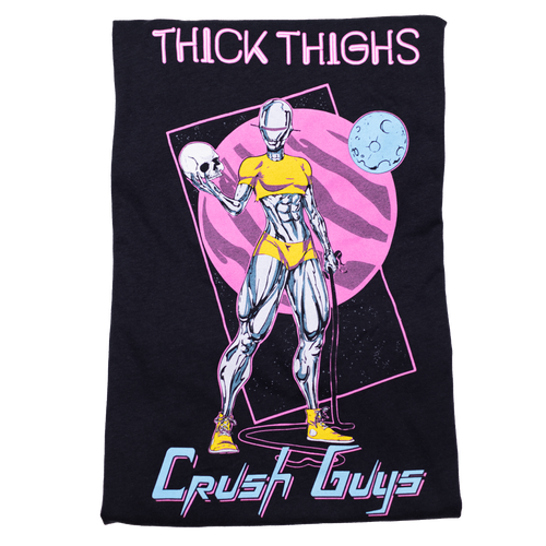 Thick Thighs. Crush Guys. (Classic Fitted Tee)